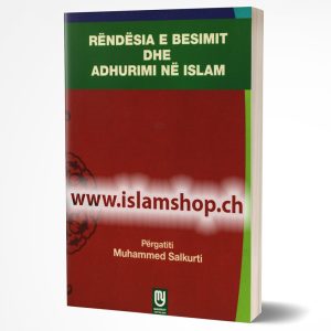 Rendesia e besimit dhe adhurimit ne Islam