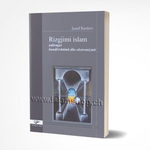 Rizgjimi Islam ndermjet kundershtimit dhe ekstremizmit Jusuf el Kardavi