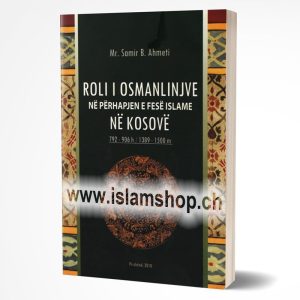 Roli i osmanlinjve ne perhapjen e fese islame ne Kosove 792 906 h 1389 1500 m