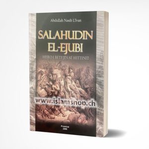 Salahudin El Ejubi heroi i betejes se Hittinit dhe cliruesi i Jerusalemit nga Kryqezatat