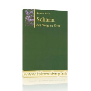 Scharia der Weg zu Gott