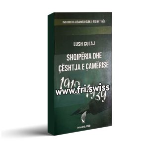 Shqiperia dhe ceshtja e camerise 1912