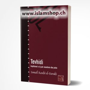 Tevhidi implikimet e tij per mendimin dhe jeten