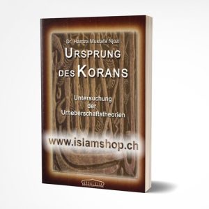 Ursprung des Korans untersuchung der Urheberschaftstheorien