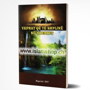 Veprat qe te shpijne ne Xhennet