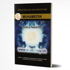 Vertetesi dhe argumente mbi Muhamedin vulen e profeteve