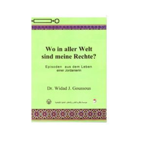 Wo in aller Welt sind meine Rechte - Episoden aus dem Leben einer Jordanierin