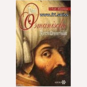 Das osmanische reich unverhuellt yeditepe yayinevi
