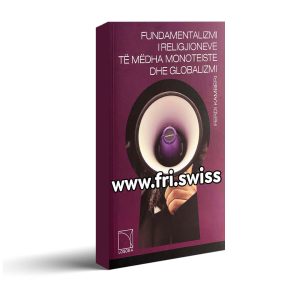 Fundamentalizmi i religjioneve te medha monoteiste dhe globalizmi
