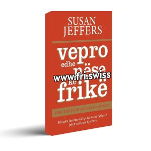 Vepro edhe nese ke frike